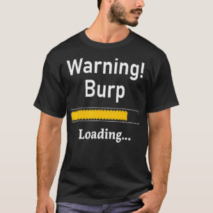 Camiseta Advertência Engraçado Burp Carregando Homens Sarcá
