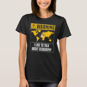 Camiseta Advertência Eu Gosto De Falar Sobre Geografia - Ge