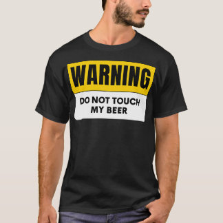 CAMISETA ADVERTÊNCIA NÃO TOQUE NA MINHA CERVEJA 2