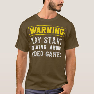 Camiseta Advertência Pode Começar A Falar Sobre Videos game
