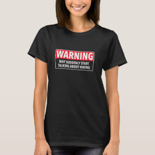 Camiseta Advertência Pode Começar De Repente A Falar Sobre 
