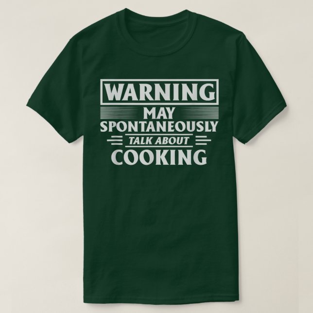 Camiseta Advertência Pode Falar Espontaneamente Sobre Cozin (Frente do Design)