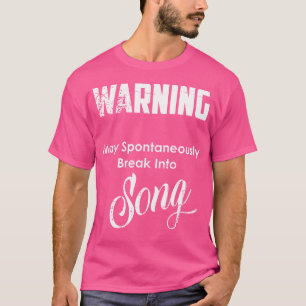 Camiseta Advertência Pode Surgir Espontaneamente Em Música 