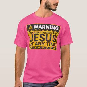Camiseta Advertência Posso Começar A Falar De Jesus A Qualq