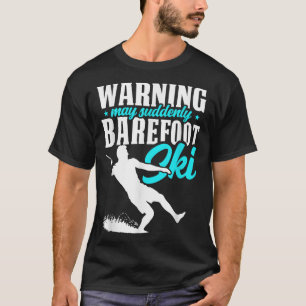 Camiseta Advertência Que De Repente Pé Descalço Esquece Hum