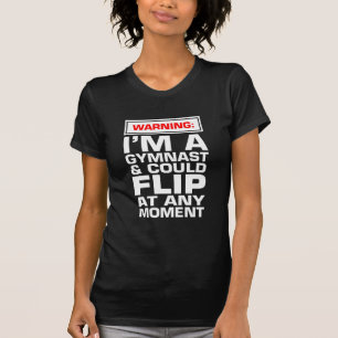 Camiseta Advertindo eu sou um Gymnast e poderia lançar a