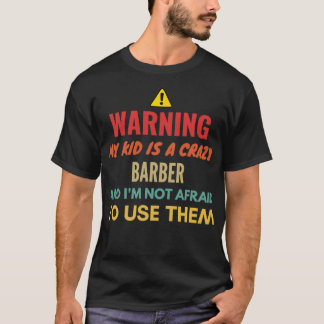 Camiseta Advertindo Meu Filho É Uma Barbaria Louca E Ix27m