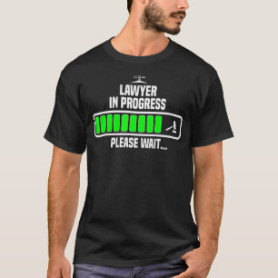 Camiseta Advogado Em Andamento Por Favor Esperem A Faculdad