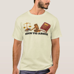 Camiseta Advogado engraçado nascido para argumentar