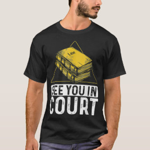 Camiseta Advogado Estudante De Direito Vê-Lo Em Tribunal