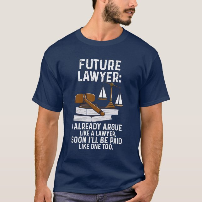 Camiseta Advogado Futuro Eu Já Argumento Procurador (Frente)