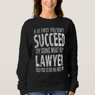 Camiseta Advogado Se no início você não for bem-sucedido