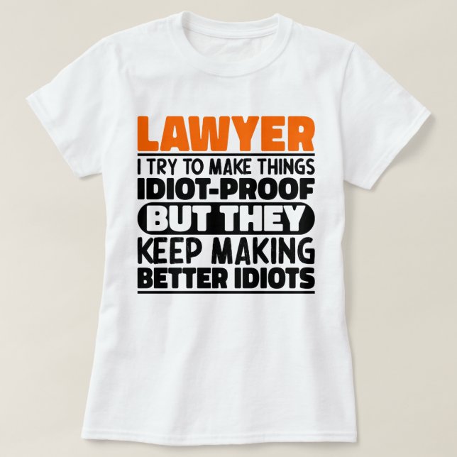 Camiseta Advogado, Tento Tornar As Coisas Engraçadas, Advog (Frente do Design)