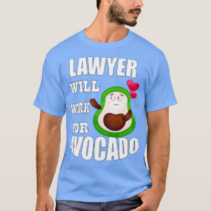 Camiseta Advogado trabalhará para o Avocado Classic TSirt