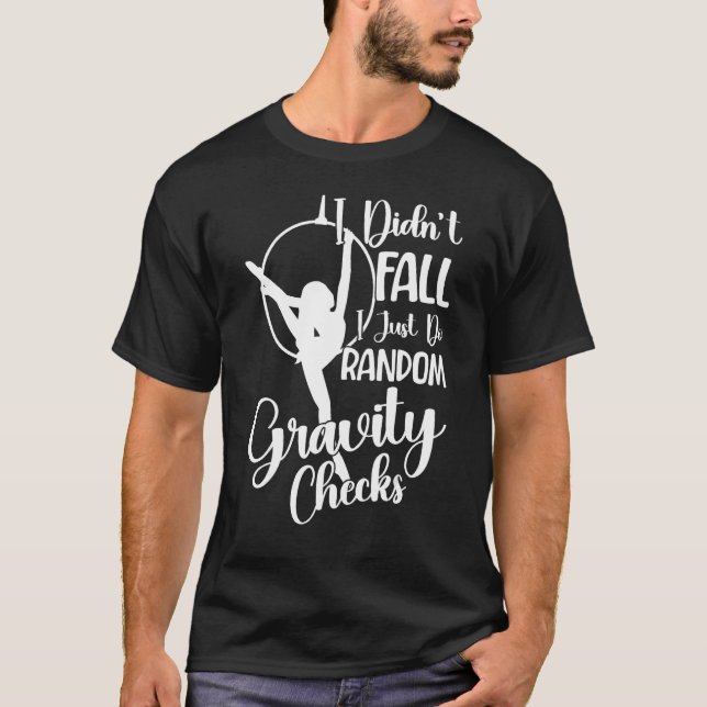 Camiseta Aerial Silk Aerialist I Just Do Random Gravity Che (Frente)