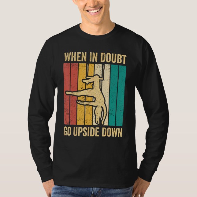 Camiseta Aerial Silk Aerialist When In Doubt Go Upside Down (Frente)