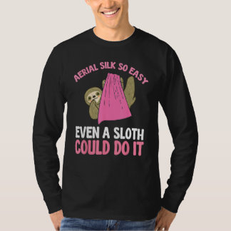 Camiseta Aerial Silk So Easy Even A Sloth Could Do It Aeria