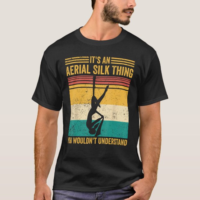 Camiseta Aerial Silk Thing You Wouldn t Understand Aerialis (Frente)