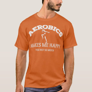 Camiseta Aerobics Joke Workout Gym Aerobic Cardio Gymnast 2