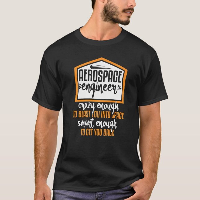 Camiseta Aerospace Engenheiro Inteligente Suficiente e Louc (Frente)