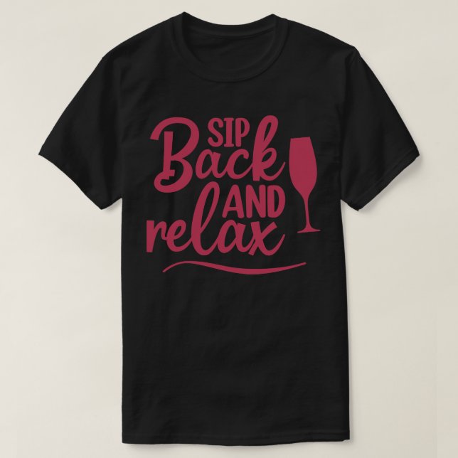 Camiseta Afaste-Se E Relaxe A Design De Vinho De Diversão (Frente do Design)
