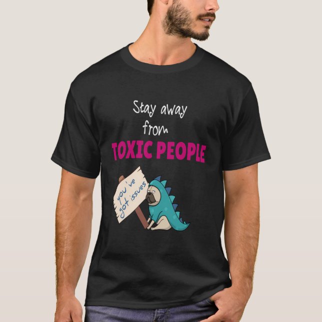Camiseta Afastem-Se Das Pessoas Tóxicas (Frente)