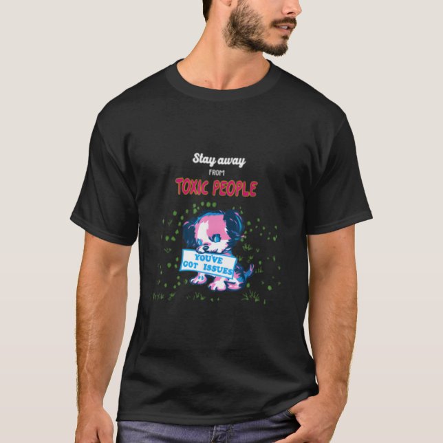 Camiseta Afastem-Se Das Pessoas Tóxicas (Frente)