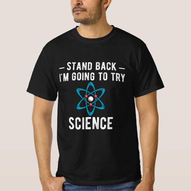 Camiseta Afastem-se. Vou Tentar Ciência (Frente)