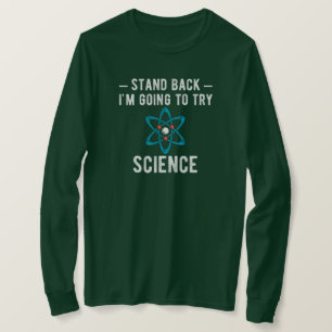 Camiseta Afastem-se. Vou Tentar Ciência