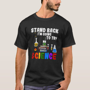 Camiseta Afastem-se. Vou Tentar Cientista Stud