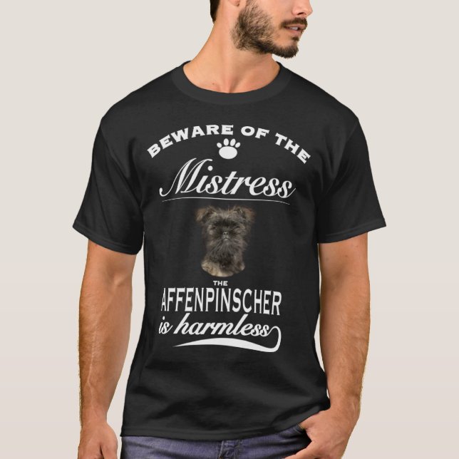 Camiseta Affenpinscher  beware of the mistress  Affenpinsch (Frente)