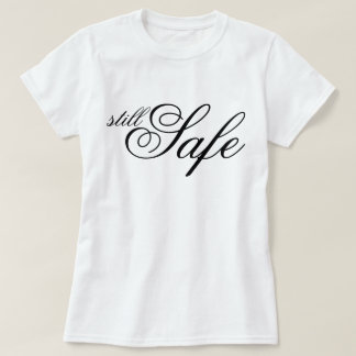 Camiseta afirmação de roteiro estético chic "Ainda Seguro"
