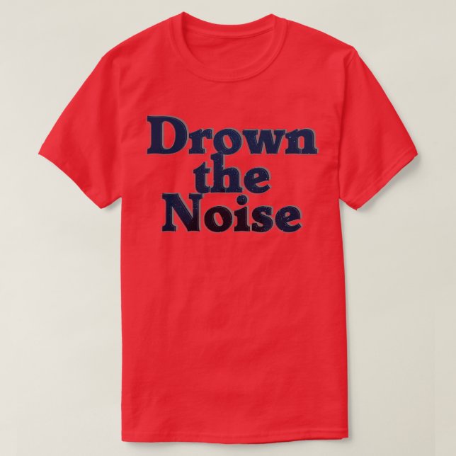 Camiseta Afogar o ruído (Frente do Design)
