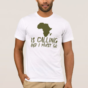 Camiseta África está Chamando e Eu Devo Ir Gráfico