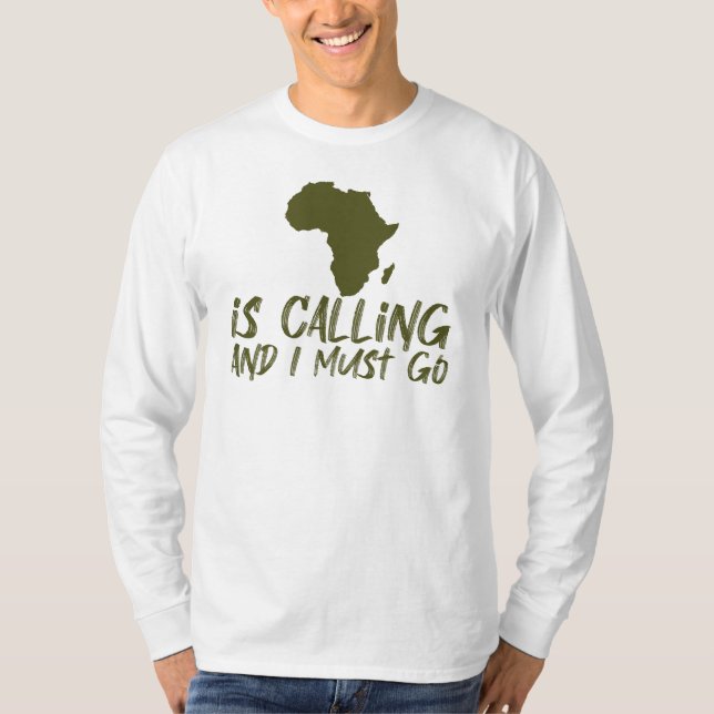 Camiseta África está Chamando e Eu Devo Ir Gráfico (Frente)