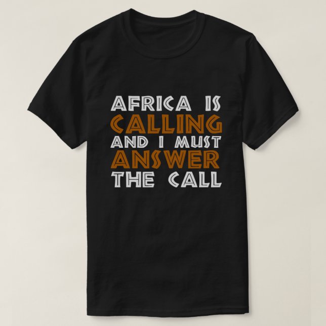 Camiseta África está chamando e eu devo responder a chamada (Frente do Design)
