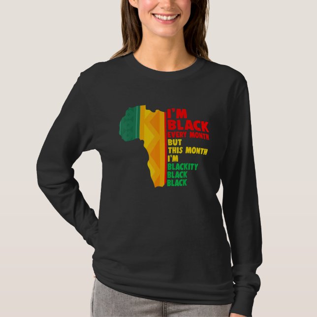 Camiseta African American Every Month Pride Proud Black His (Frente)