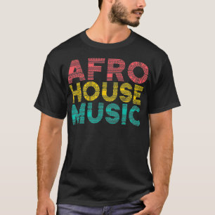 Camiseta Afro House - House Music Lover EDM