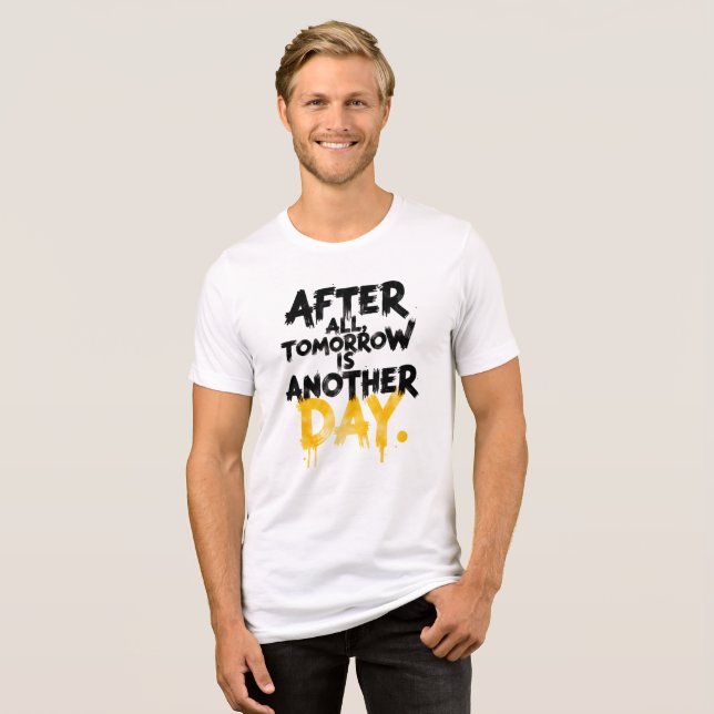 Camiseta After All, Tomorrow is another day (Frente Completa)