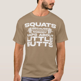 Camiseta Agachamentos Porque Ninguém Rapa Sobre Bundas Pequ