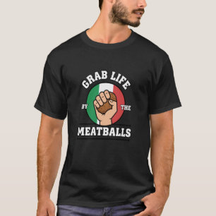 Camiseta Agarre a Vida pelas Almôndegas Comida Italiana Div