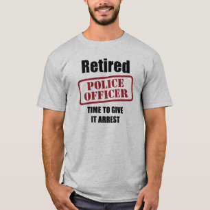 Camiseta Agente da polícia aposentado