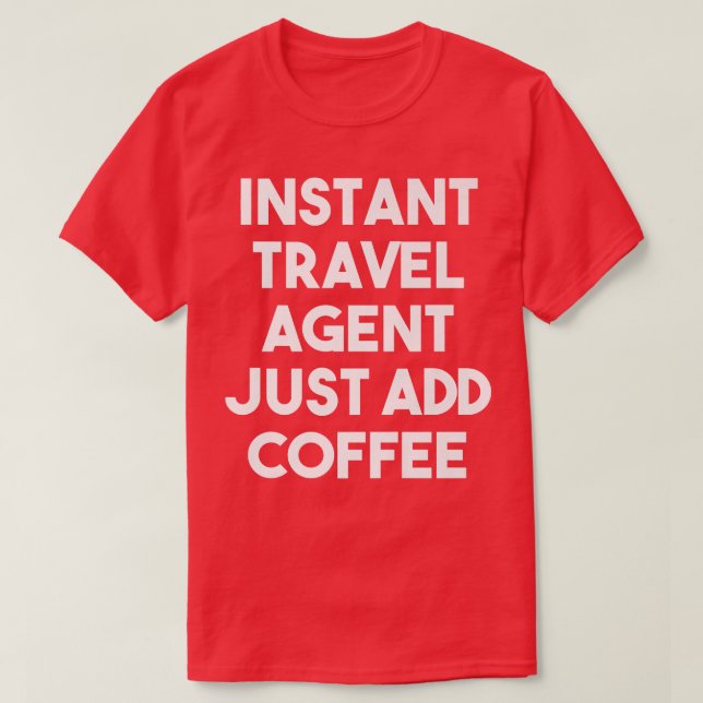 Camiseta Agente de Viagem Instantâneo Apenas Adicione Viage (Frente do Design)