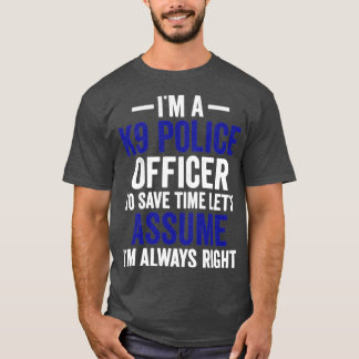 Camiseta Agente Policial K9 Cachorro Policial Im a A K9 Pol