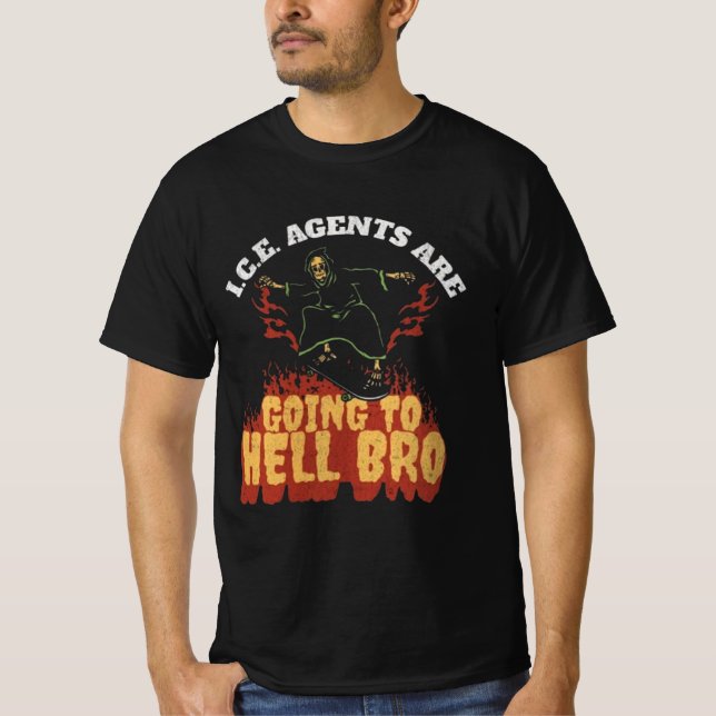 Camiseta Agentes da I.C.E. Vão Para o Inferno Bro (Frente)