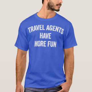 Camiseta AGENTES viagem TÊM MAIS DIVERTIDOS