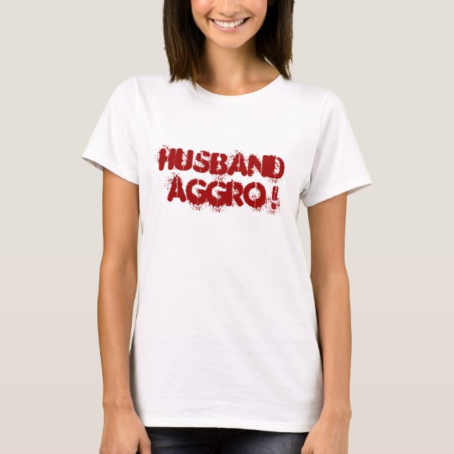 Camiseta aggro do marido! (Frente)