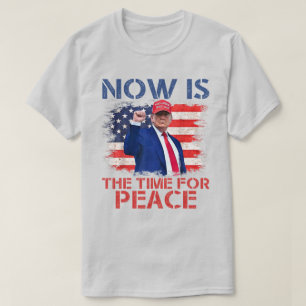 Camiseta "Agora é a Hora da Paz" Ironia Trump 