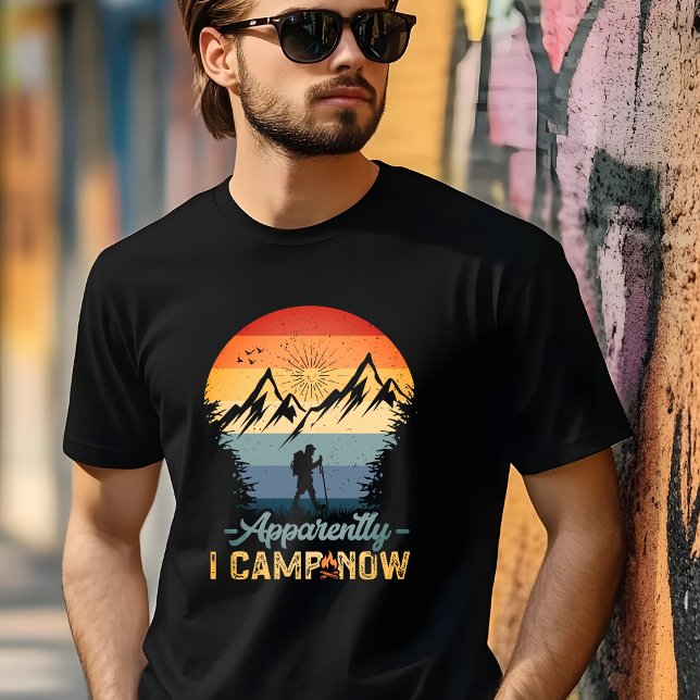 Camiseta Agora Eu Acampamento Ao Que Parece (Criador carregado)