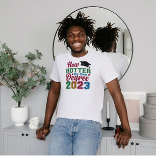 Camiseta Agora Mais Quente Em Um Grau Formando 2023